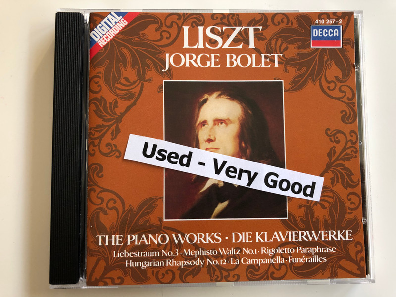 Liszt, Jorge Bolet ‎– The Piano Works, Die Klavierwerke / Liebestraum No. 3, Mephisto Waltz No. 1, Rigoletto Paraphrase, Hungarian Rhapsody No. 12, La Campanella, Funrailles / DECCA Audio CD 1983 Stereo / 410 257-2