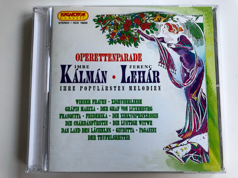 Operettenparade / Imre Kálmán, Lehár Ferenc / Ihre Popularsten Melodien / Wiener Frauen, Die Zirkusprinzessin, Das Land Des Lachelns, Giuditta, Paganini / Hungaroton Classic Audio CD 1994 Stereo / HCD 16826