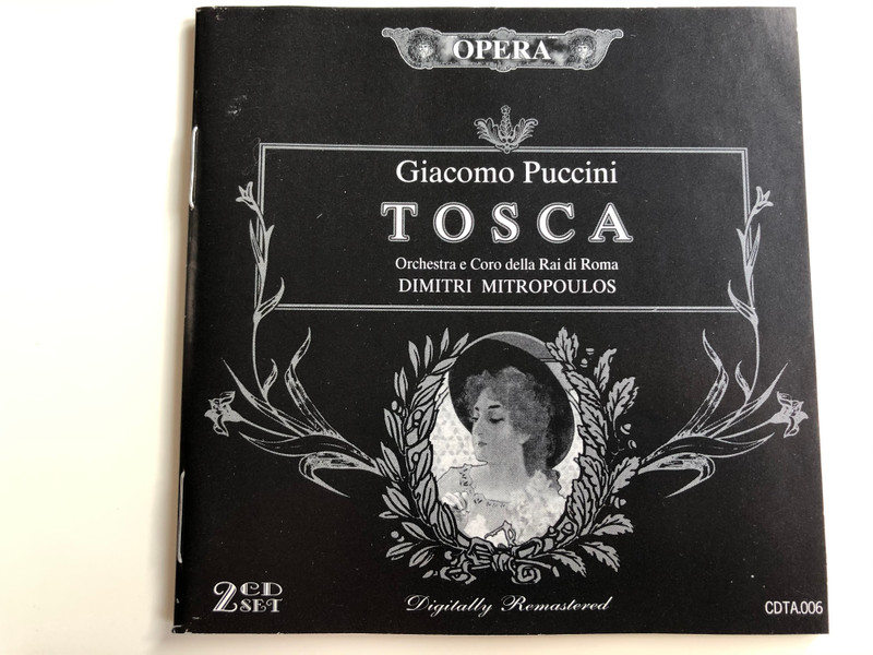 Opera / Giacomo Puccini ‎– Tosca / R. Tebaldi, R. Tucker, L. Warren, C. Harvuot, F. Corena, A. De Paolis, G. Cehanovsky / Orchestra e Coro della Rai di Roma / Dimitri Mitropoulos / Opera 2x Audio CD 1997 /‎ CDTA.006