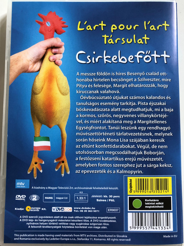 L'art pour l'art társulat - Csirkebefőtt DVD / Directed by Kriskó László / Starring: Laár András (Besenyő Pista) Pethő Zsolt (Margit) Dolák-Saly Róbert (Apuka) Szászi Móni (Evetke) / Mtv / Europa Records / (5999557441334)