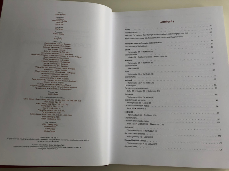 Coronatio Hungarica In Nummis - English language Catalog of Hungarian Medals and Jetons from Hungarian Royal Coronations 1508-1916 / A magyar uralkodók koronázási érmei és zsetonjai / Soltész Ferenc Gábor, Tóth Csaba, Pálffy Géza (9789634161660)