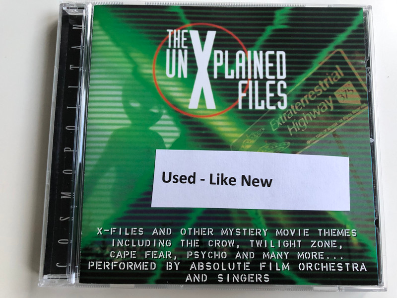 The Unexplained Files / X-Files And Other Mystery Movie Themes Including The Crow, Twilight Zone, Cape Fear, Psycho And Many More... / Performed By Absolute Film Orchestra And Singers / Cosmopolitan ‎Audio CD 1999 / 40505-2