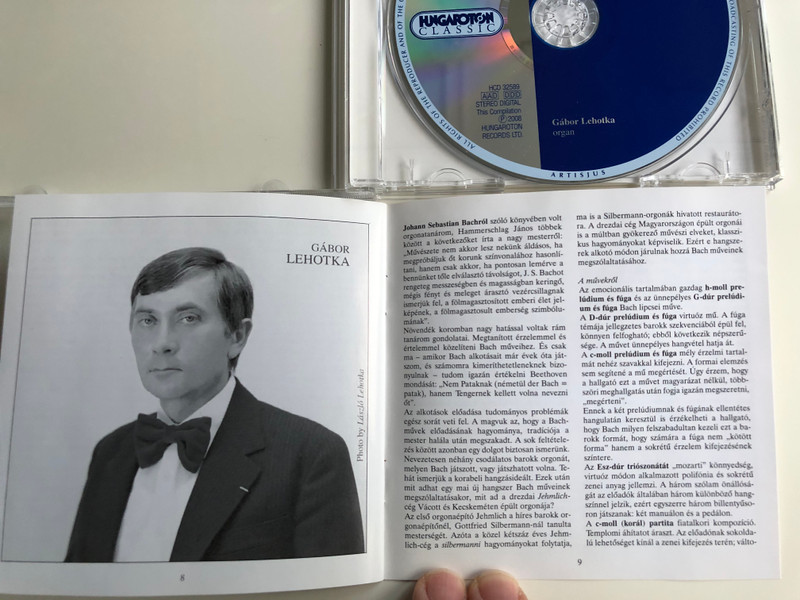 J.S. Bach - Prelude & Fugue / In B minor, BWV 544, in D major, BWV 532, in C minor, BWV 546, in G major, BWV 541 / Trio Sonata in E flat major,BWV 525 / Partita in C minor, BWV 767 / Organ: Gábor Lehotka / Hungaroton Classic Audio CD 2008 Stereo / HCD 32589