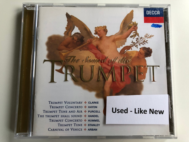 The Sound Of The Trupmet / Clarke - Trumpet Voluntary, Haydn - Trumpet Concerto, Purcell - Trumpet Tune and Air, Handel - The Trumpet Shall Sound, Hummel - Trumpet Concerto, Stanley - Trumpet Tune, Arban - Carnival of Venice / DECCA Audio CD / 458 194-2