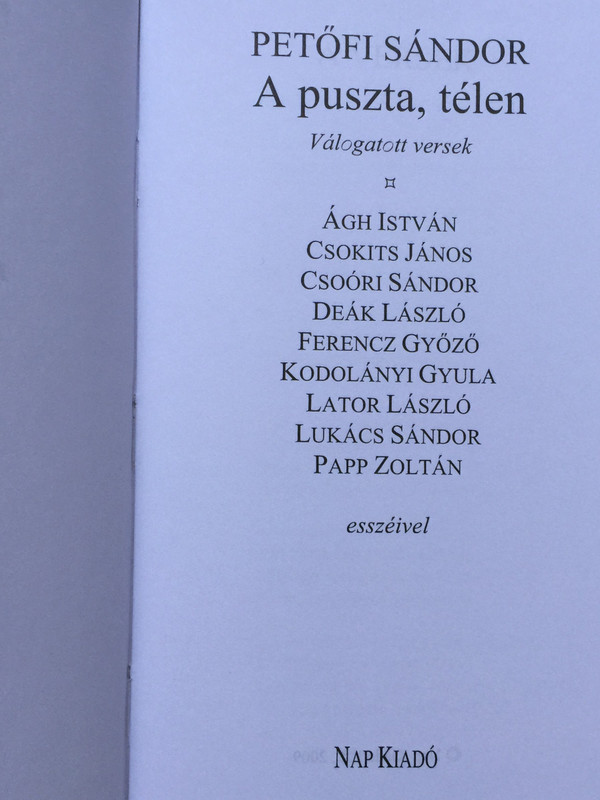A Puszta, télen by Petőfi Sándor / A selection of poems / Válogatott versek / Ágh István, Csokits János, Csoóri Sándor, Deák László, Ferencs Győző