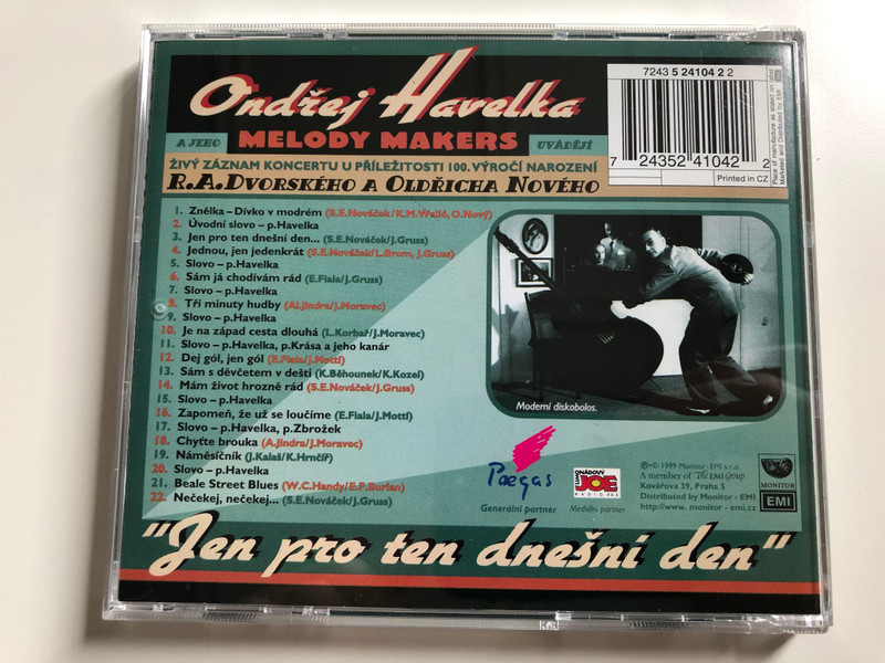 Ondřej Havelka - Melody Makers ‎/ R. A. Dvorskeho a Oldricha Noveho / ''Jen Pro Ten Dnešní Den'' / Hraji a zpivaji: Ondřej Havelka, Sestry Havelkovy, Orchestr Melody Makers / Monitor-EMI Audio CD 1999 / 7243 5 24104 2 2