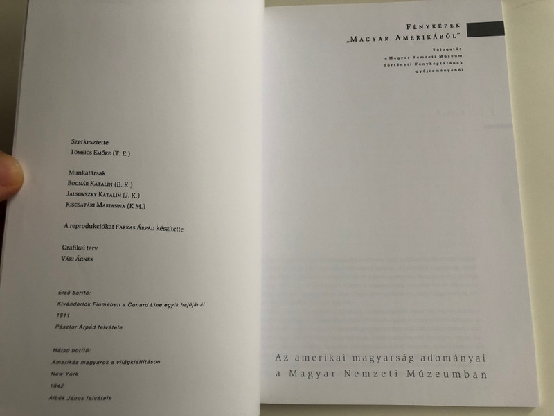 Fényképek "Magyar Amerikából" by Tomsics Emőke / Az Amerikai magyarság adományai a Magyar Nemzeti Múzeumban / Hungarian immigrants to US, historical photos / Magyar Nemzeti Múzeum / Paperback (MagyarAmerika)