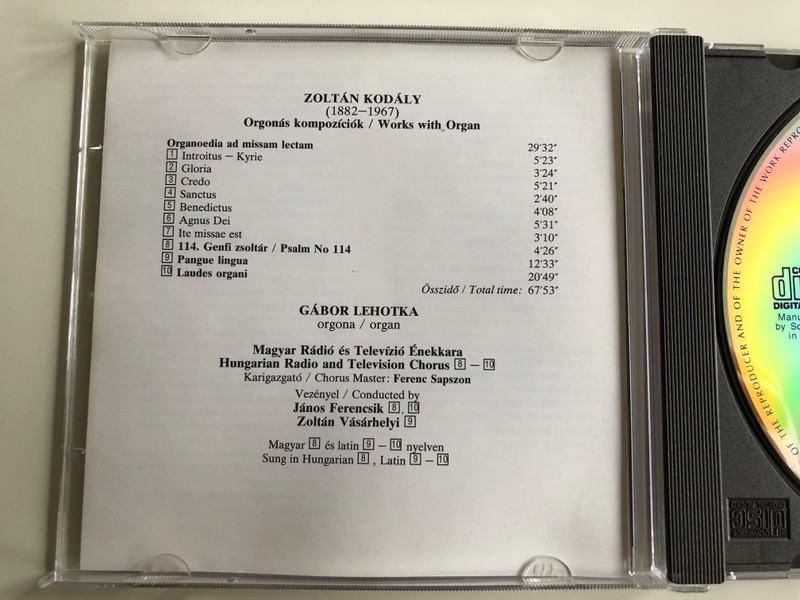 Kodaly - Works With Organ / Organoedia ad missam lectam, Psalm No 114 / Organ: Gabor Lehotka / Hungarian Radio And Television Chorus / Conducted By: Janos Ferencsik, Zoltan Vasarhelyi / Hungaroton Classic Audio CD 1997 Stereo / HCD 31682