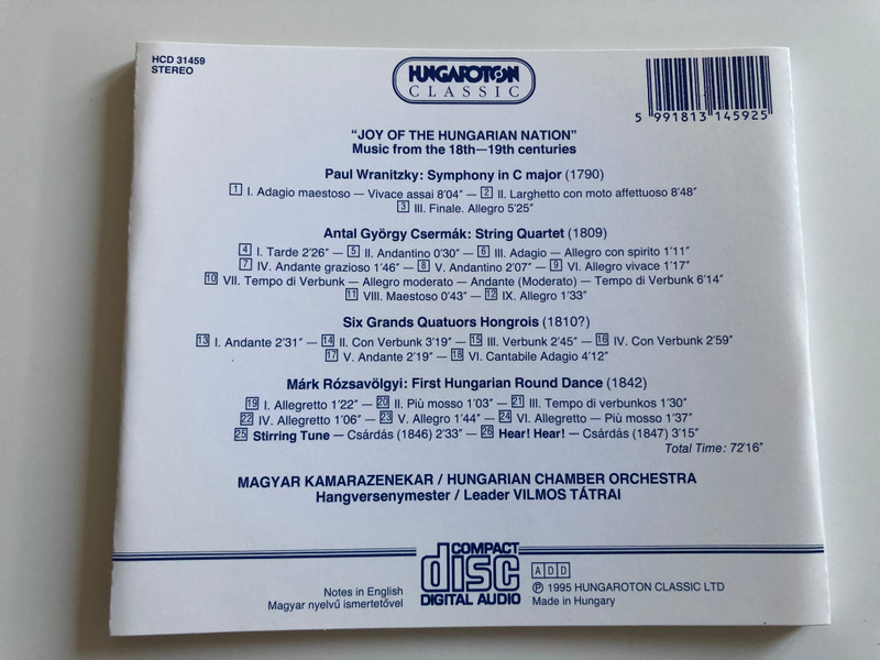 ''Joy of the Hungarian Nation'' - Music from the 18th - 19th centuries / Wranitzky, Csermak, Rozsavolgyi / Hungarian Chamber Orchestra / Leader: Vilmos Tatrai / Hungaroton Classic Audio CD 1995 Stereo / HCD 31459