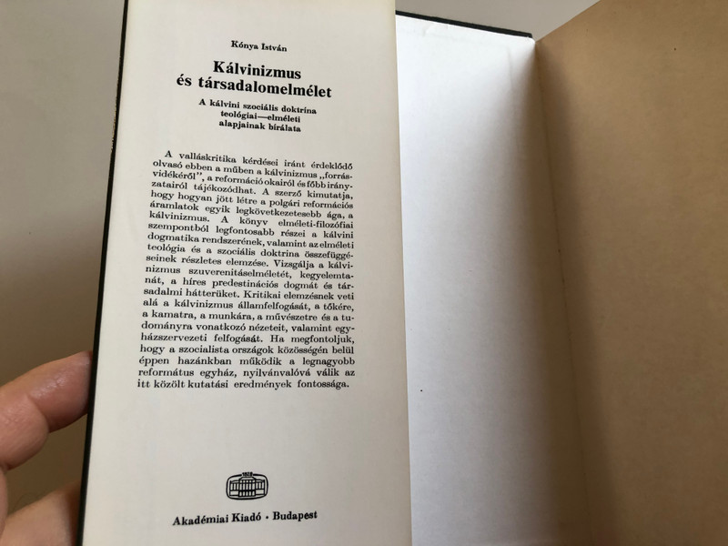 Kálvinizmus és társadalomelmélet by Kónya István / Calvinism and Social theory / Hungarian language book / Johannes Calvinvs - Anno Aetatis 53 / Akadémiai kiadó 1979 / Hardcover (9630515962) 