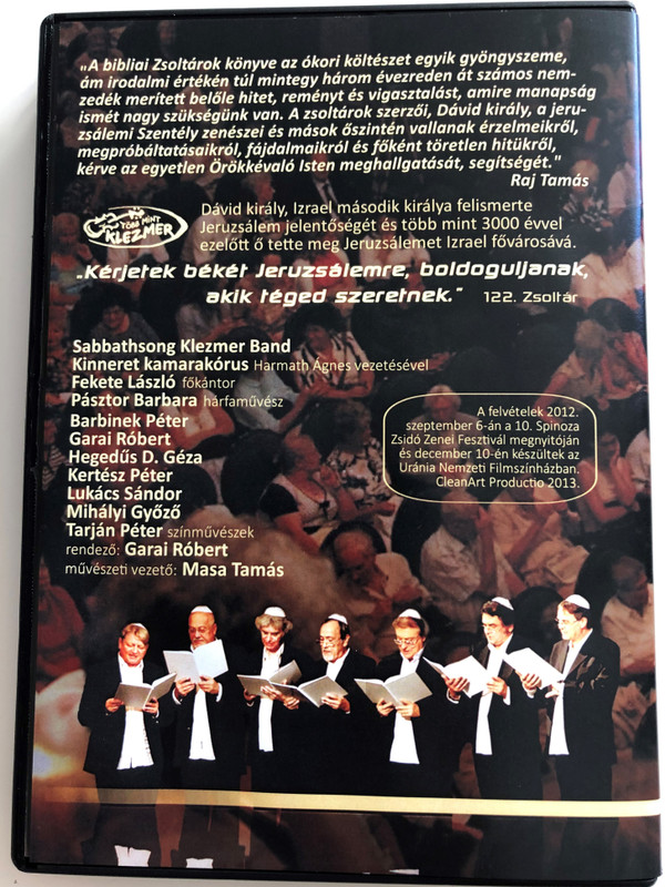 Dávid király zsoltárai - klezmerbe öltöztetve DVD&CD 2012 Sabbathsong Klezmer Band - Kinneret kamarakórus / Directed by Garai Róbert / The Psalms of King David in Klezmer style (David'sPsalmsKlezmerDVD-CD)