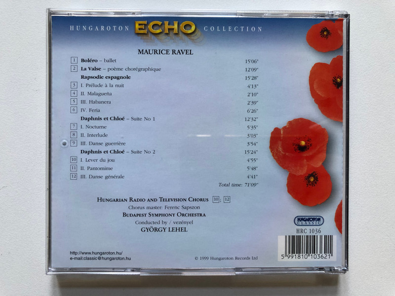 Ravel - Bolero, La Valse, Rapsodie Espagnole, Dephnis Et Chloé - Suites  Budapest Symphony Orchestra, György Lehel  Hungaroton Classic ‎Audio CD 1999 Stereo  HRC 1036 (5991810103621)