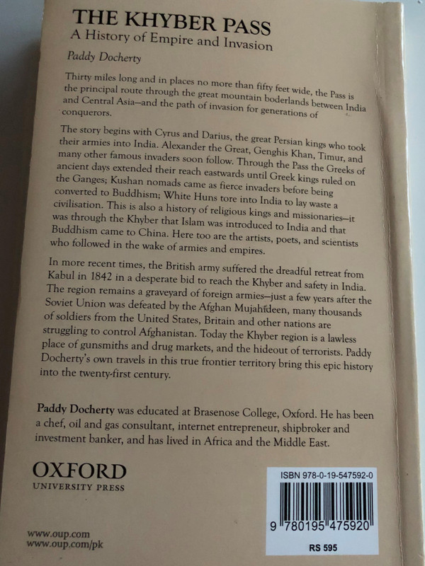 The Khyber Pass - a History of Empire and Invasion by Paddy Docherty / Pakistan 60 years 1947 -2007 / Oxford University Press 2007 / Paperback (9780195475920)