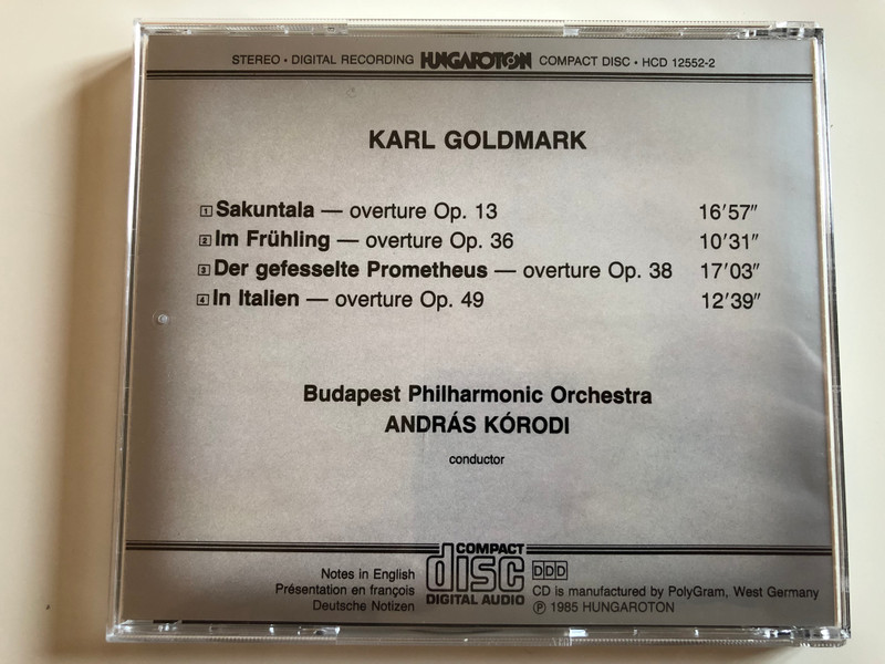 Karl Goldmark ‎– Overtures: Sakuntala, Im Frühling, Prometheus, In Italien / Budapest Philharmonic Orchestra, András Kórodi / Hungaroton Audio CD 1985 Stereo / HCD 12552-2