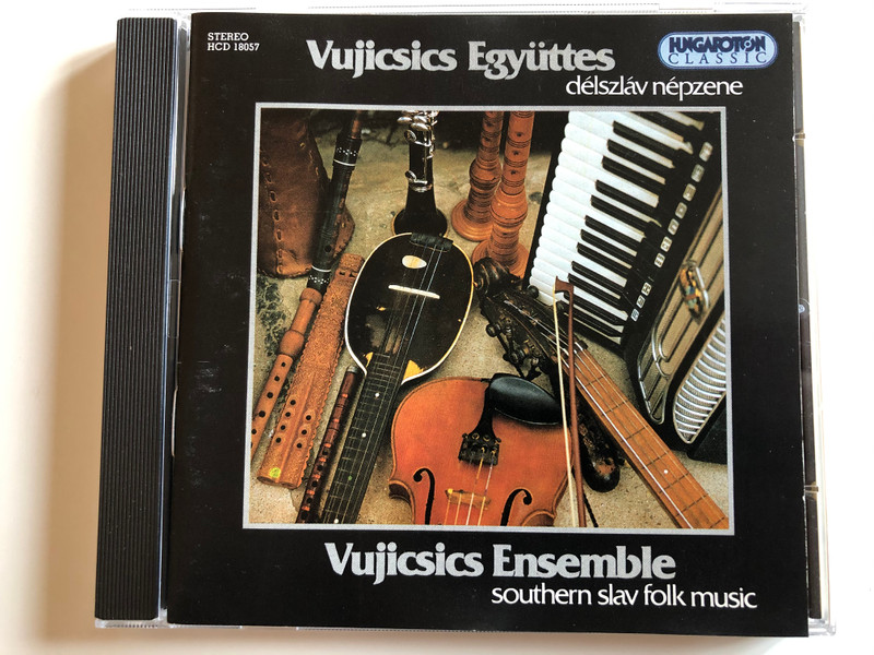 Vujicsics Ensemble - Southern Slav Folk Music (Délszláv Népzene) / Hungaroton Classic Audio CD 2000 Stereo / HCD 18057