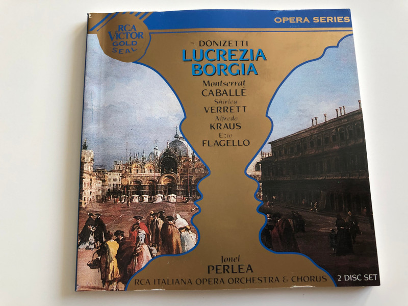 Donizetti ‎– Lucrezia Borgia / Montserrat Caballe, Shirley Verrett, Alfredo Kraus / Jonel Perlea, RCA Italiana Opera Orchestra & Chorus / RCA Victor Gold Seal 2x Audio CD 1989 / GD86642