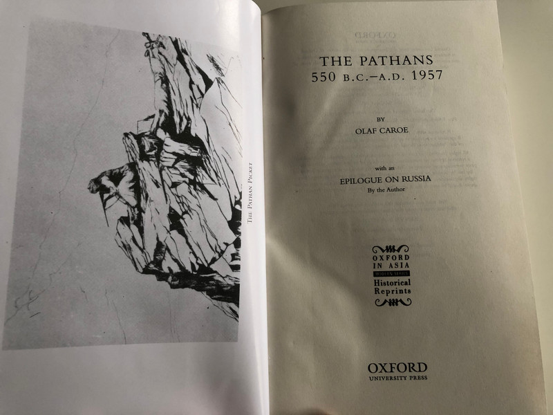 The Pathans by Sir Olaf Caroe / With an epilogue on Russia / Oxford in Asia Historical Reprints / Oxford University Press 2019 / Hardcover (978-0195772210)