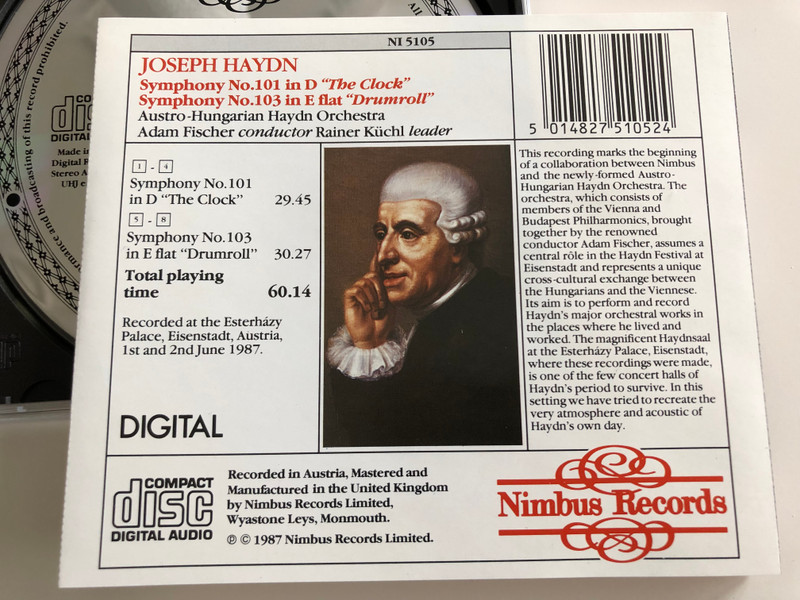 Haydn - Symphony No. 101 in D ''The Clock'', Symphony No. 103 in E flat ''Drumroll'' / Austro-Hungarian Haydn Orchestra at the Esterhazy Palace, Eisenstadt / Conductor: Adam Fischer / Nimbus Records Audio CD 1987 / NI 5105