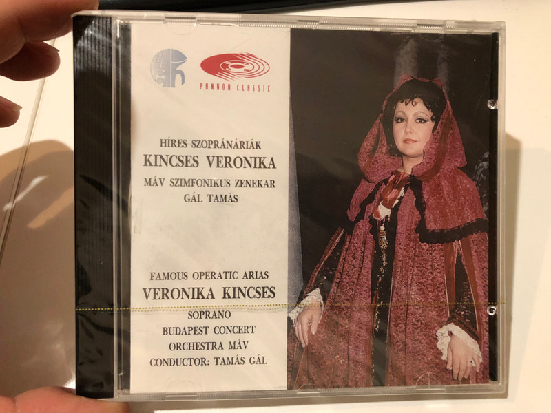 Famous Operatic Arias Veronika Kincses - soprano / Budapest Concert, Orchestra Mav, Conductor: Tamas Gal / Pannon Classic Audio CD 2000 / PCL 8017
