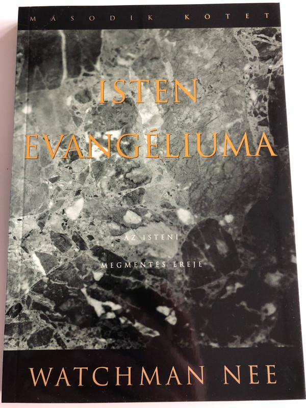 Isten Evangéliuma - Az Isteni megmentés ereje Vol. 1 & 2 by Watchman Nee / Hungarian edition of The Gospel of God / Living Stream Ministry 2000 / Paperback / Élet folyama Alapítvány (9780736307178)