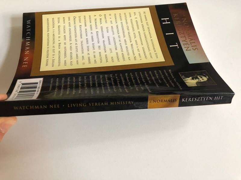 A Normális Keresztyén Hit by Watchman Nee / Isten és élet - Krisztusban / Hungarian edition of The Normal Christian Faith / Living Stream Ministry 1999 / Az Élet Folyama Alapítvány / Paperback (9780736305617)