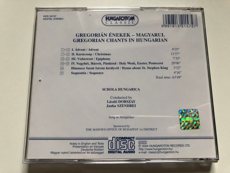 Gregorian Chants in Hungarian / Advent, Christmas, Epiphany, Holy Week, Easter, Pentecost / Schola Hungarica, Conducted By Laszlo Dobszay, Janka Szendrei / Hungaroton Classic Audio CD 2004 Stereo / HCD 32157 / Gregorián énekek magyarul