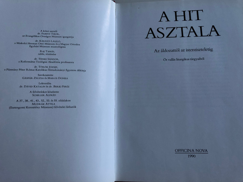 A Hit Asztala - Az áldozattól az istentiszteletig by dr. Fabiny Tibor / Öt vallás liturgikus tárgyaiból / Officina Nova 1990 / Relics of Judaism, Catholicism, Orthodoxy, Evangelical and Reformed faith / Hardcover (9637835857)