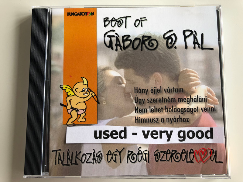Best Of Gábor S. Pál - Találkozás Egy Régi Szerelemmel / Hany ejjel vartam, Úgy Szeretném Meghálálni, Nem Lehet Boldogságot Venni, Himnusz A Nyárhoz / Hungaroton ‎Audio CD 1998 / HCD 16827