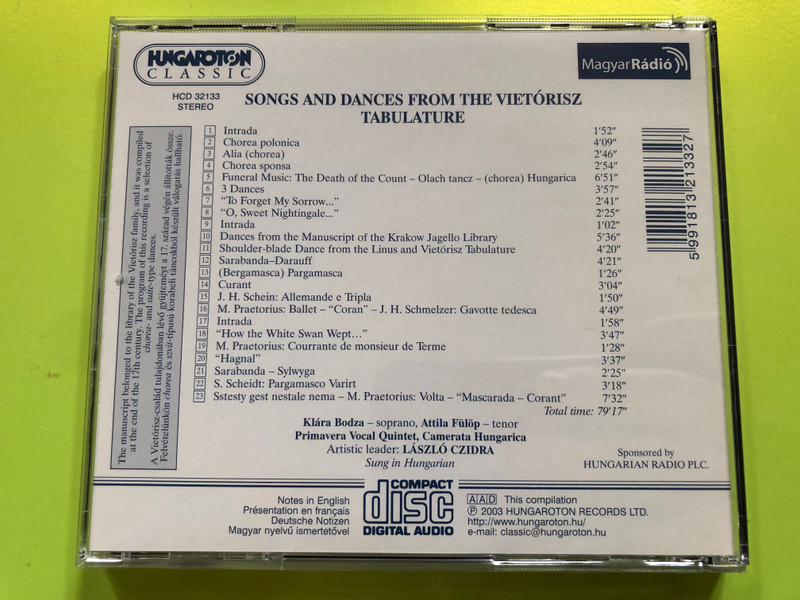 Songs & Dances From The Vietórisz Tablature / Klara Bodza - soprano, Attila Fulop - tenor / Primavera Vocal Quintet, Camerata Hungarica / Artistic leader - Laszlo Czidra / Hungaroton Audio CD 2003 / HCD 32133 / Dalok és táncok Vietórisz-kéziratból (5991813213327)