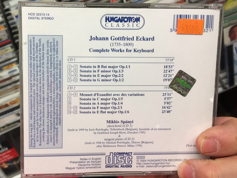 Johann Gottfried Eckard - Complete Keyboard Works / Miklos Spanyi, clavichord tangent piano / Hungaroton Classic 2x Audio CD 2004 Stereo / HCD 32313-14