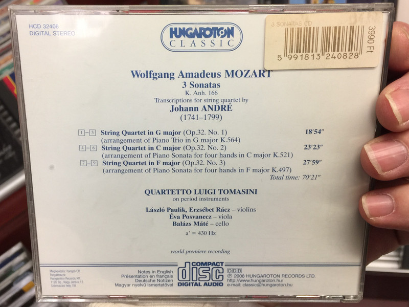 Mozart - 3 Sonatas K. Anh. 166 / Transcriptions for String Quartet by J. Andre (1793) / Quartetto Luigi Tomasini on period instruments / Hungaroton Classic Audio CD 2008 Stereo / HCD 32408