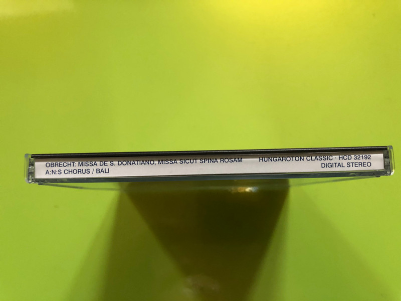 Jacob Obrecht – Missa De Sancto Donatiano, Missa Sicut Spina Rosam / A:N:S Chorus, János Bali / Hungaroton Classic ‎Audio CD 2003 Stereo / HCD 32192 (5991813219220)