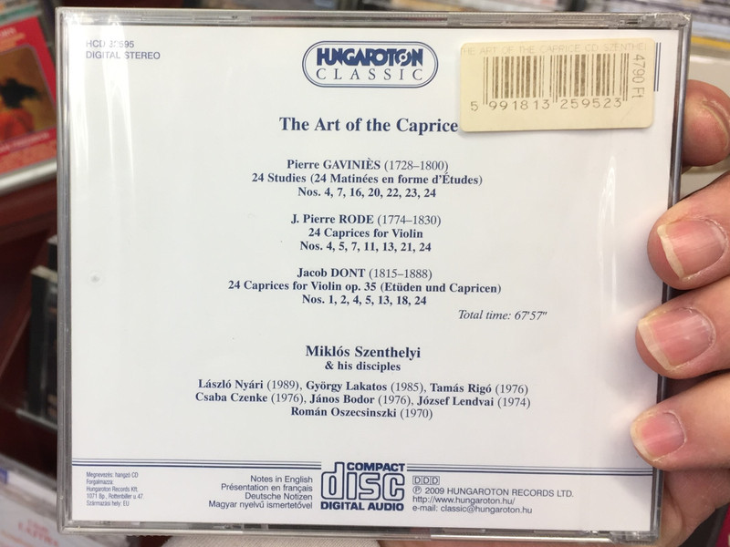 The Art of the Caprice / Miklos Szenthelyi & His Disciples / Works By J. Pierre Rode, Pierre Gavinies, Jacob Dont / Hungaroton Classic Audio CD 2009 Stereo / HCD 32595