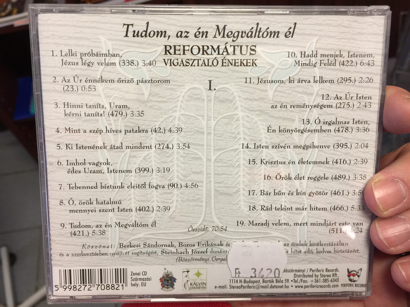 Református Vigasztaló Énekek 1. / Tudom az én Megváltóm él / Audio CD 2014 Hungarian Reformed faith songs and hymns / REFORMED CHOIR OF THE CARPATHIAN BASIN / BGCD 223 (5998272708821)