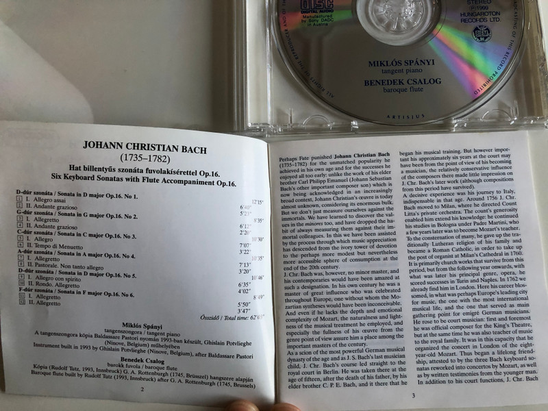 Johann Christian Bach - Six Keyboard Sonatas Op. 16 with flute accompaniment / Miklos Spanyi - tangent piano, Benedek Csalog - baroque flute / Hungaroton Classic Audio CD 1999 Stereo / HCD 31796