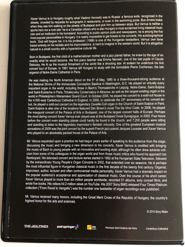 The Legendary Organist Xaver Varnus DVD 2010 Concert Retrospective 2000-2012 / Église St-Sulpice-de-Paris / Canterbury Cathedral / Palace of Arts in Budapest / Sony Music (XVarnusDVDRetrospective)
