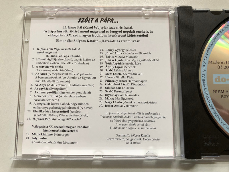 Szolt a Papa... / II. Janos Pal (Karol Wojtyla) szavai es irasai, es valogatas a XX. sz-i magyar irodalom istenkereso kolteszetebol / Az idezeteket es a verseket eloadja: Solyom Katalin / Do-la Audio CD 2005 Stereo / DLCD 259 (5999557440313)