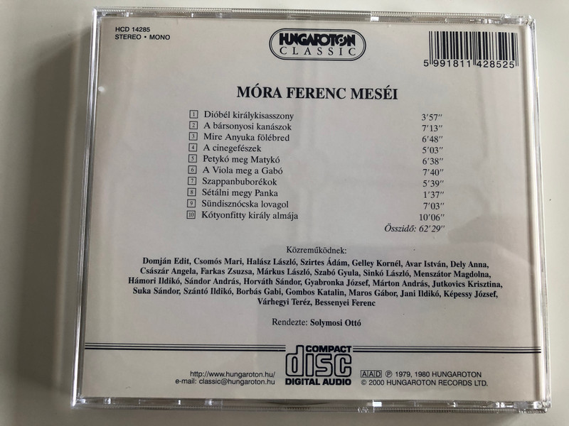 Mora Ferenc - Mesek / Sundisznocska lovagol, Diobel kiralykisasszony, A barsonyosi kanaszok, Mire Anyuka felebred, A cinegefeszek, Petyko meg Matyko / Hungaroton Classic Audio CD 2000 Stereo, Mono / HCD 14285