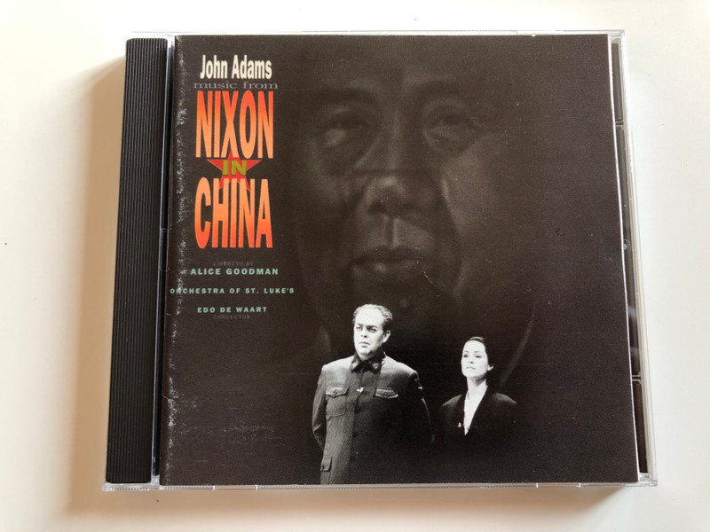 John Adams ‎– Music From Nixon In China / Libretto by Alice Goodman, Orchestra of St. Luke's / Conductor: Edo de Waart / Elektra Nonesuch ‎Audio CD 1988 / 79193-2