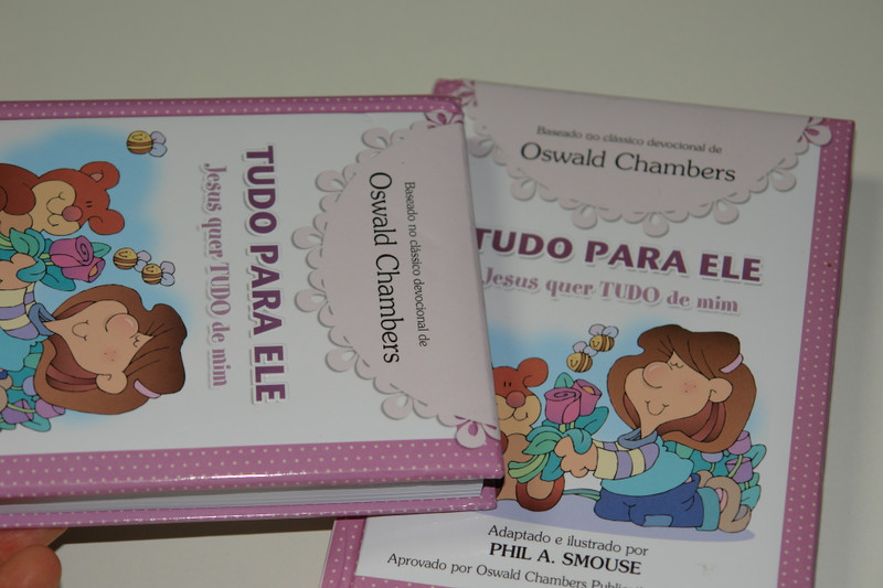 Jesus Wants All of Me by Phil A. Smouse / Portuguese Language Edition For Girls / Tudo Para Ele. Jesus Quer Tudo de Mim Em Portugues do Brasil (9781604859966)