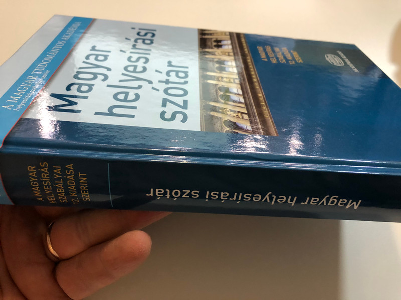 Magyar helyesírási szótár / Hungarian spelling dictionary / According to the rules of the Hungarian Scientific Academy / A MTA helyesírásai szerint / Akadémiai kiadó (9789630598231)