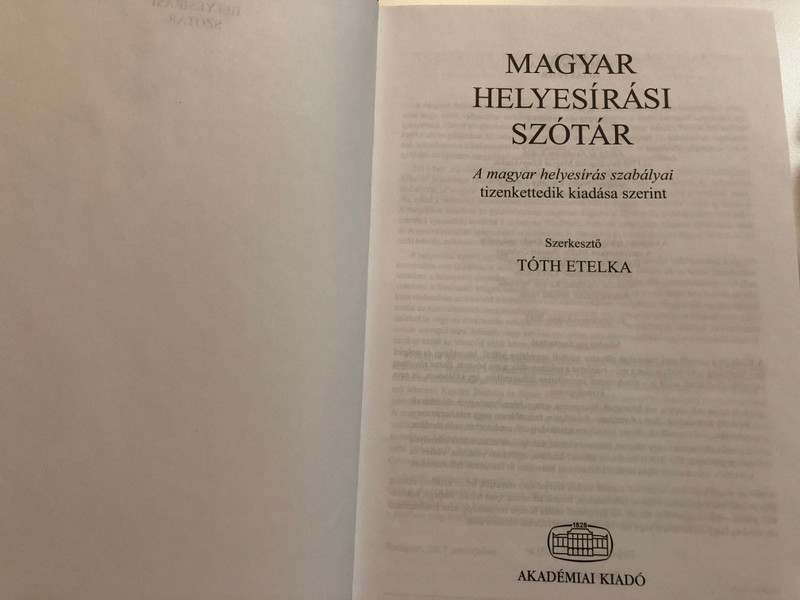 Magyar helyesírási szótár / Hungarian spelling dictionary / According to the rules of the Hungarian Scientific Academy / A MTA helyesírásai szerint / Akadémiai kiadó (9789630598231)