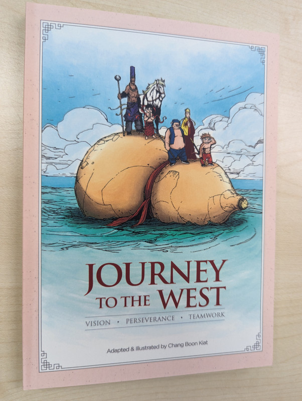 Journey to the West - Adapted & Illustrated by Chang Boon Kiat / Vision, Perseverance, Teamwork / Paperback / Asiapac Books 2018 (9789812297181)