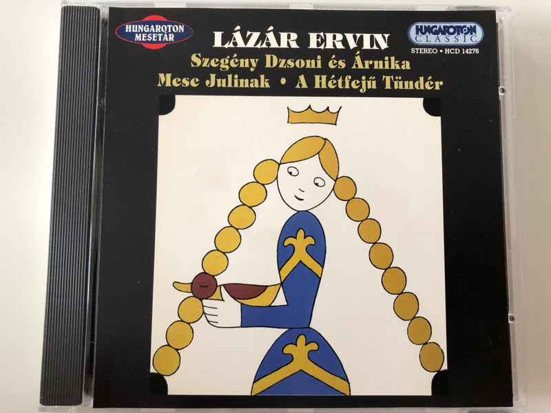 Lázár Ervin: Szegény Dzsoni és Árnika, Mese Julinak, A Hétfejű Tündér / Hungaroton Classic ‎Audio CD 1999 Stereo / HCD 14276