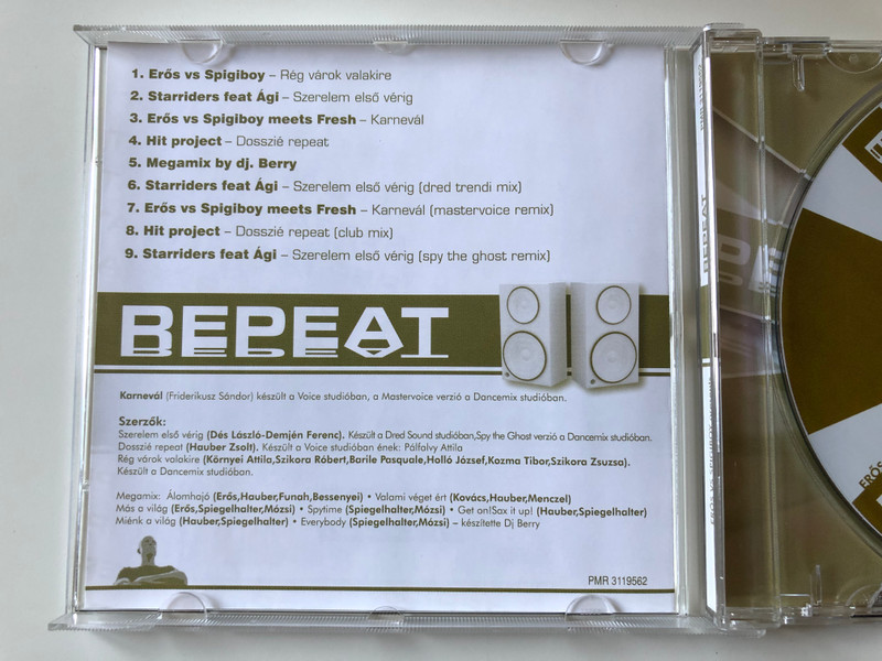 Erős vs. Spigiboy ‎presents Repeat / Szerelem elso verig, Starriders, Karneval, Eros vs Spigiboy meets Fresh, Mastervoice, Hit Project, Dosszie repeat, Megamix / Vol I. / EMI Audio CD 2005 / PMR 3119562