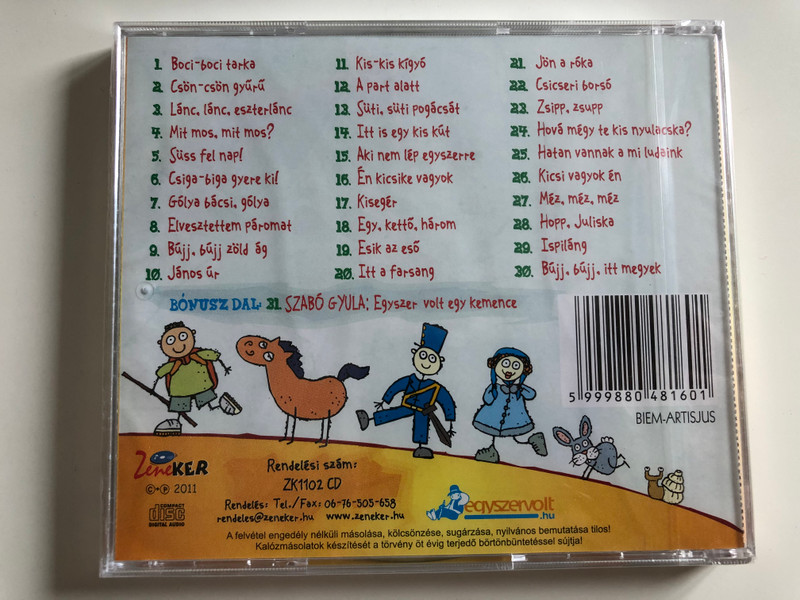 Magyar ovodas dalok aranyalbuma - Bujj,Bujj,zold ag, Boci,boci tarka, Zsipp,zsupp, Suss fel nap... / Bonusz dal: Egyszer Volt Egy Kemence, Enekli: Szabo Gyula / Zeneker Audio CD 2011 / ZK1102 CD