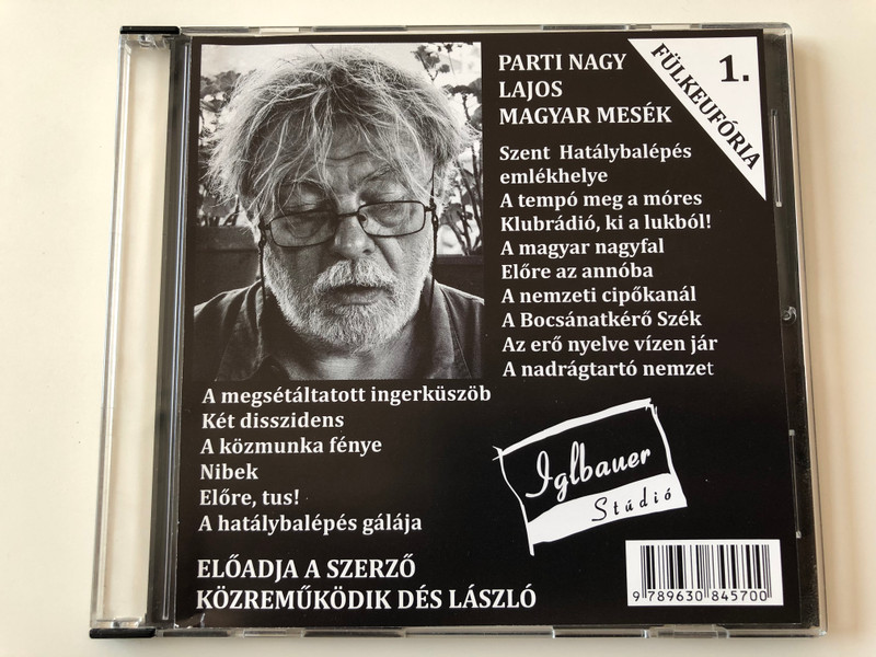 Fülkeufória 1. Parti Nagy Lajos - Magyar mesék / Directed by Magos György / Iglbauer Stúdió Audio CD 2012 - VOX001 / Hungarian Audio BOOK / Közreműködik Dés László (9789630845700)