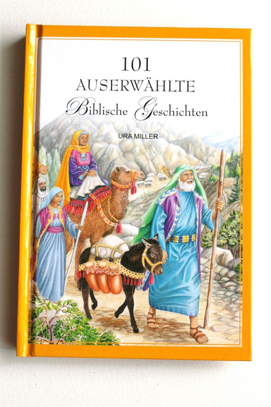 German Childrens Bible / 101 Auserwahlte Biblische Geschichten / 101 Favorite Stories from the Bible by Ura Miller