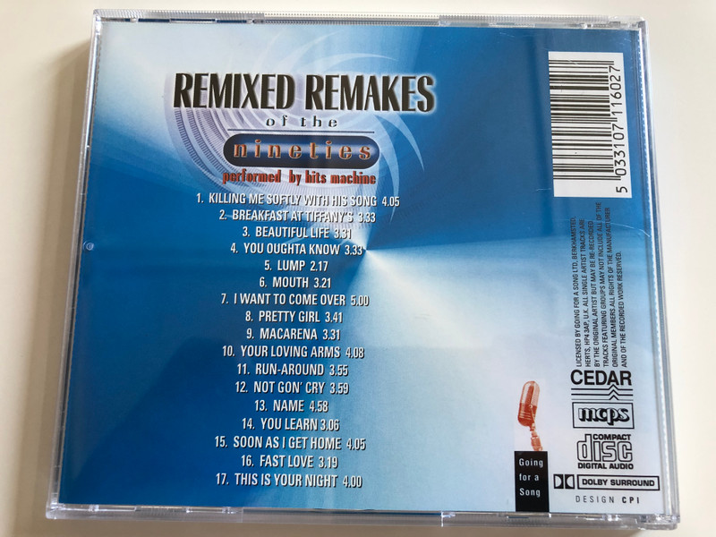 Remixed Remakes Of The Nineties / Performed by Hits Machine ‎/ Beautiful life, Macarena, Fast Love, I Want To Come Over, You oughta know, Killing me softly, and many more... / Going For A Song ‎Audio CD / GFS160
