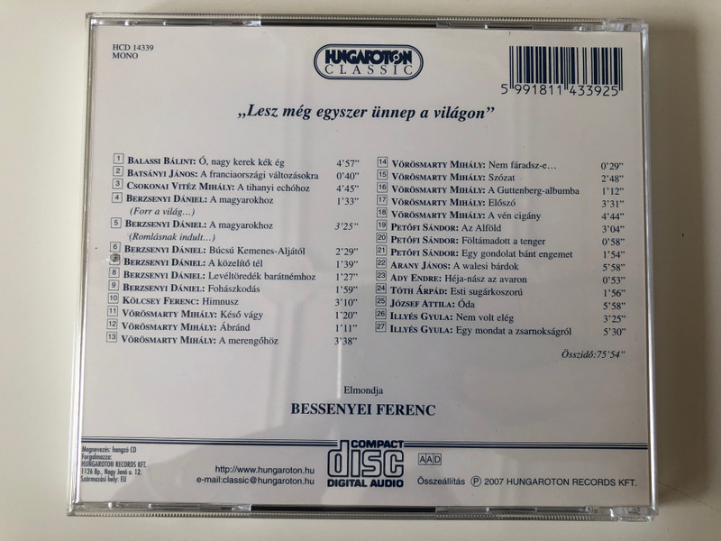 Bessenyei Ferenc - ...Lesz meg egyszer unnep a vilagon... / Balassi, Batsanyi, Csokonai, Berzsenyi, Kolcsey, Vorosmarty, Petofi, Arany, Ady, Toth A., Jozsef A., Illyes / Hungaroton Classic Audio CD 2007 Mono / HCD 14339
